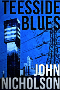 Teesside Blues : Nick Guymer Series Book 5First Edition