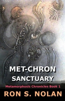 Met-Chron Sanctuary: Metamorphosis Chronicles Bk 1First Edition