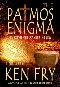 The Patmos Enigma: Quest of The Wandering JewFirst Edition