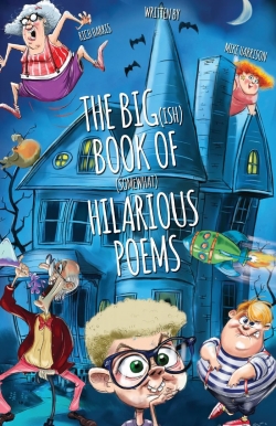 The BIGish Book of Somewhat Hilarious PoemsFirst Edition