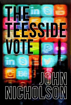 The Teesside Vote : Nick Guymer Series Book 14First Edition