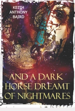 And a Dark Horse Dreamt of NightmaresFirst Edition