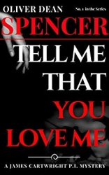Tell Me That You Love Me : James Cartwright Book 1