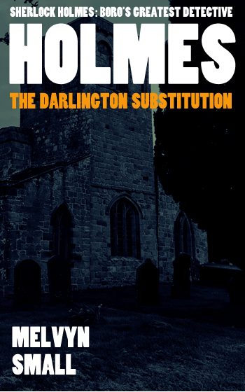 Holmes: The Darlington Substitution by Melvyn Small